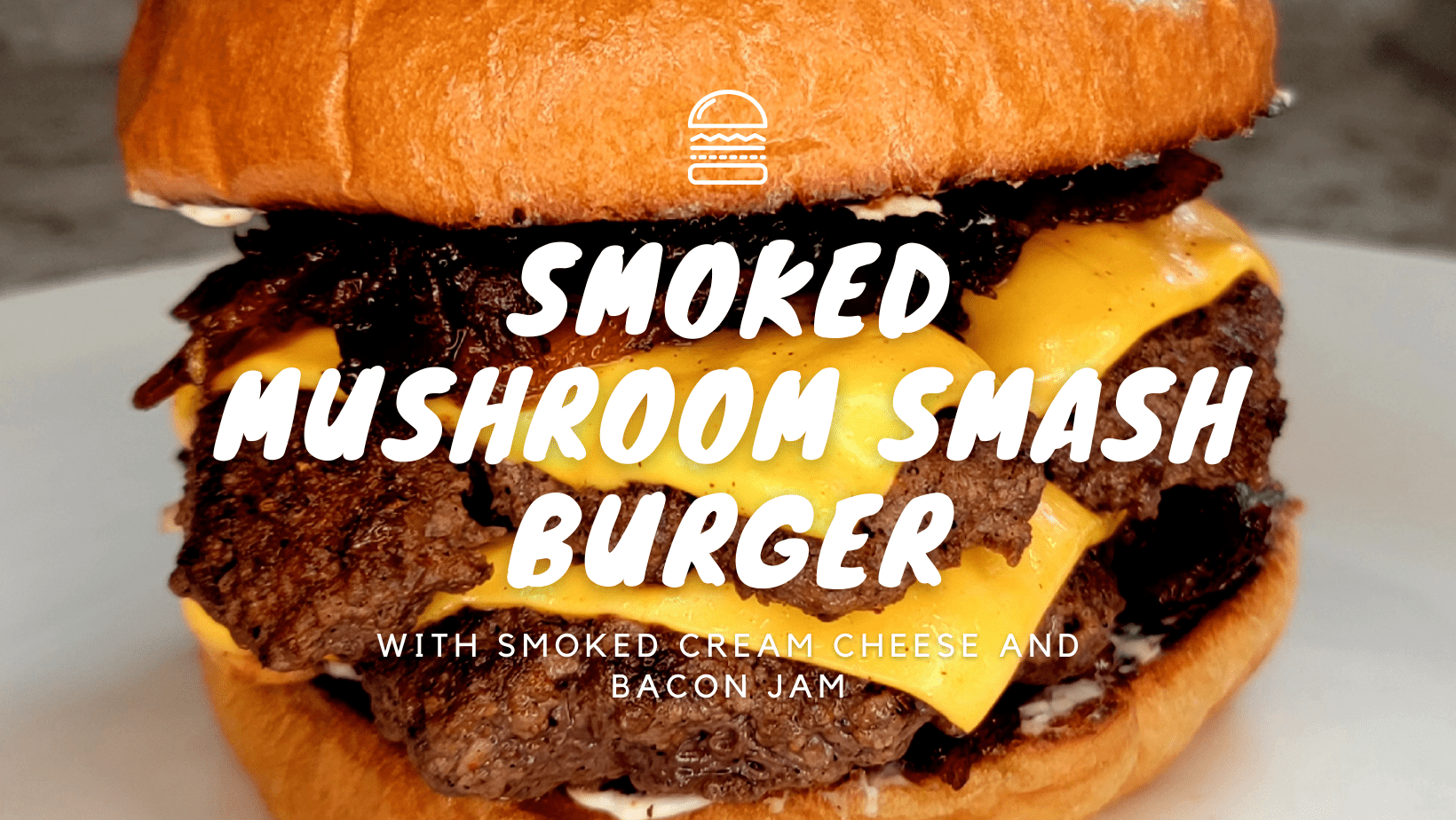 Smoked Mushroom Smash Burgers with Bacon Jam RFB Smokehouse